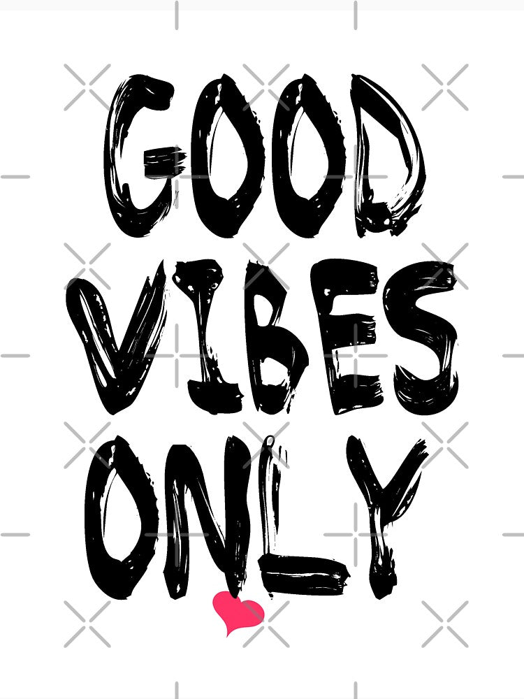Typography Good Vibes Only by Grace Abounds
