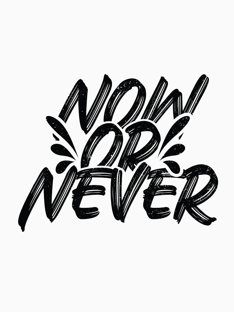 Gym Motivation quote now or never by 1PRINTORA1