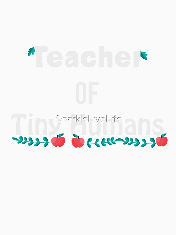 Teacher Of Tiny Humans by SparkleLiveLife