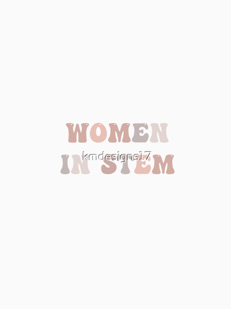 Women in STEM by kmdesigns17