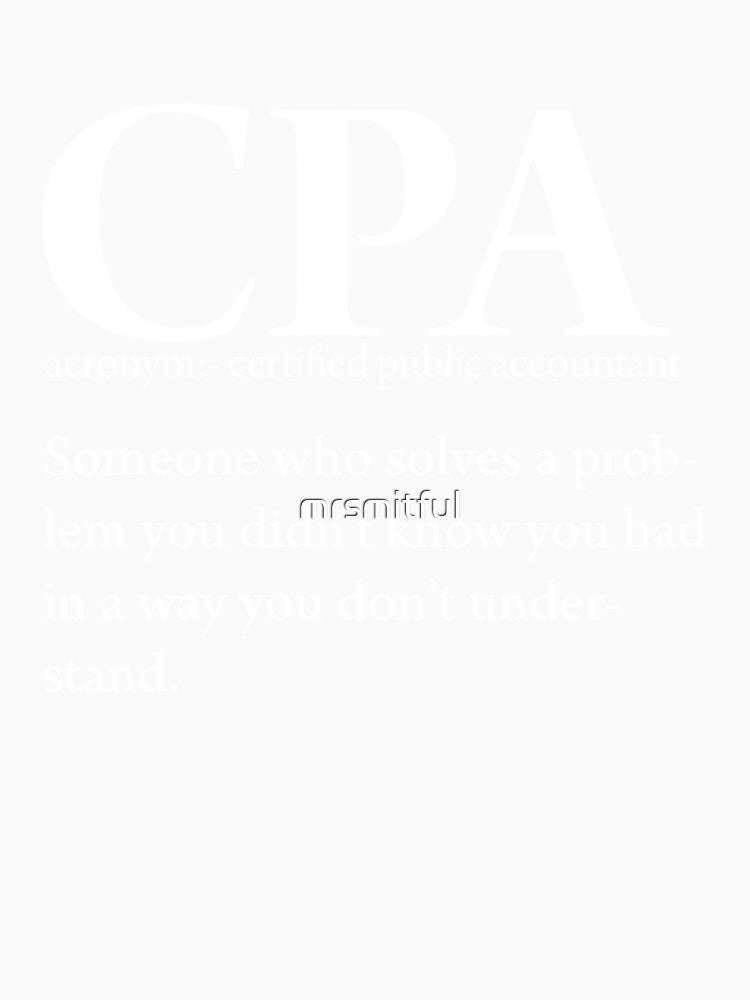 Funny CPA Certified Public Accountant Definition Tax Season Auditor Bookkeeping by mrsmitful