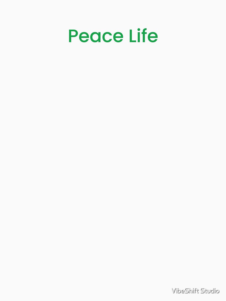 Peace Life Calm Typography by VibeShift Studio