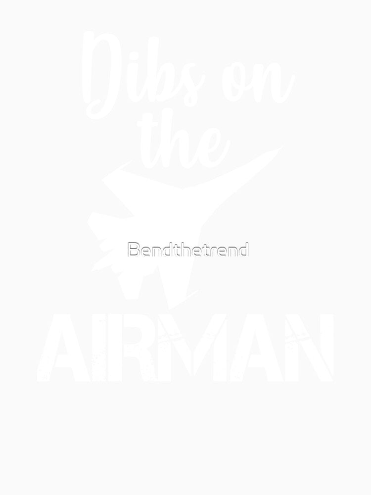 Dibs On The Airman Trained To Fly Airplane Gift by Bendthetrend