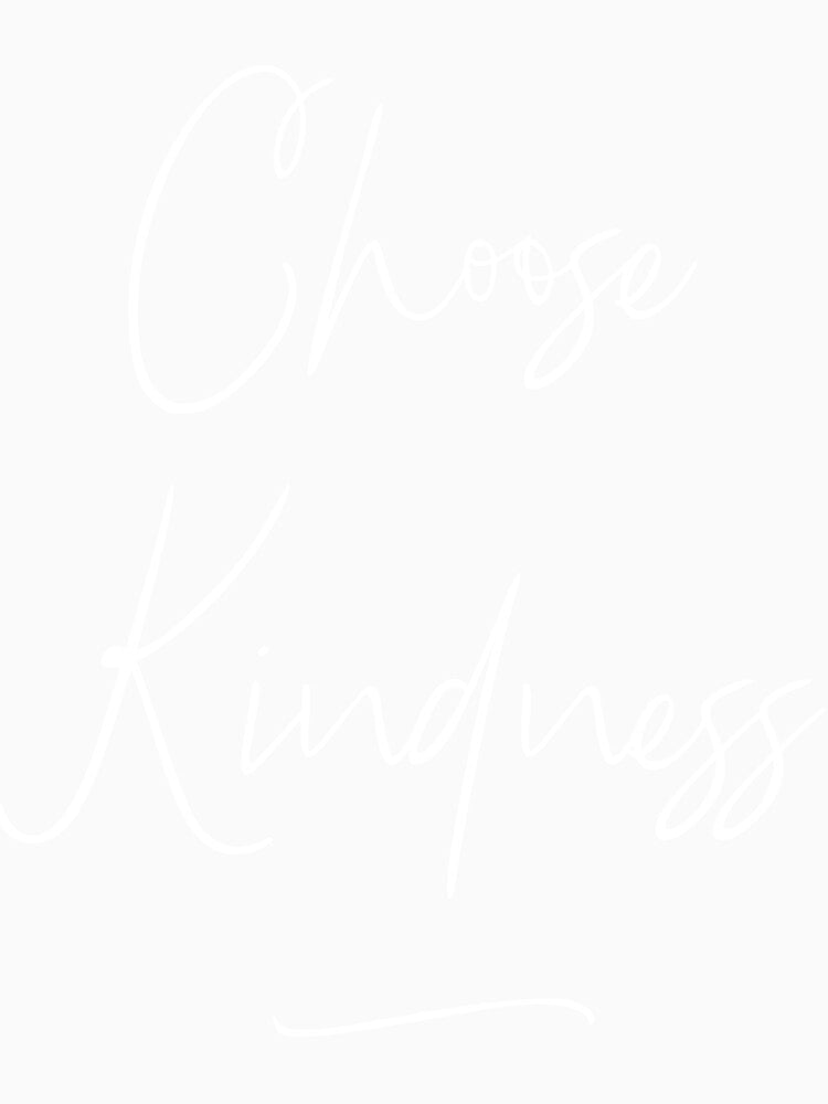 Choose Kindess by TotalDesign