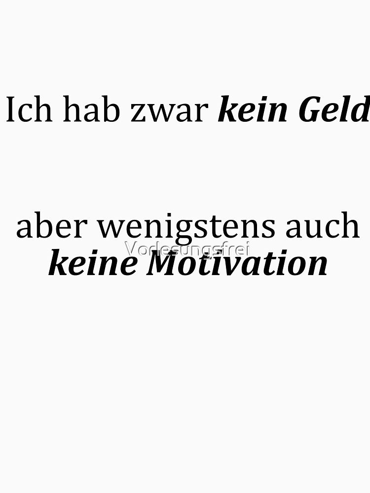 University saying "no money, no motivation" student gift, students by Vorlesungsfrei