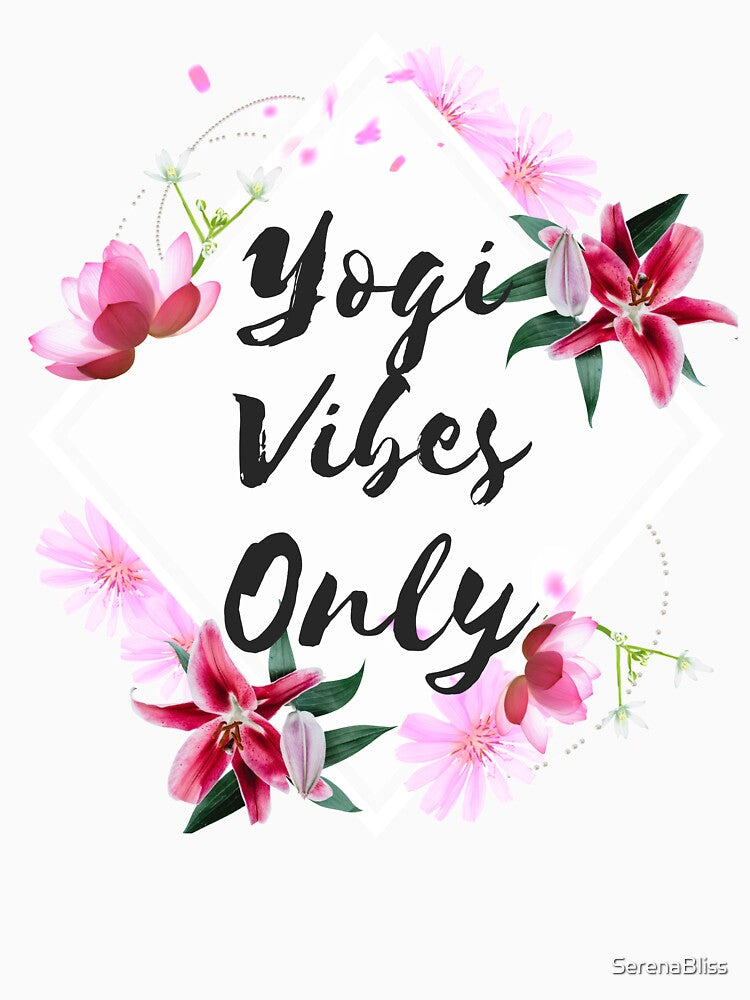 Yogi Vibes Only by SerenaBliss