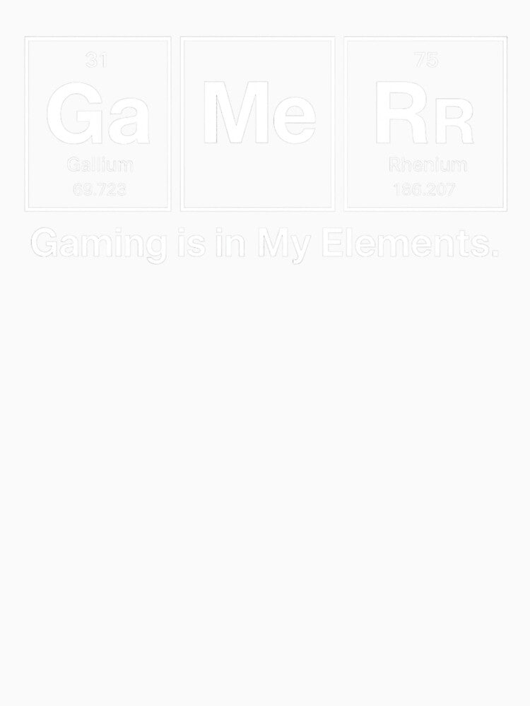 Gaming Is In My Elements | Periodic Table Gamer Design by NateInk