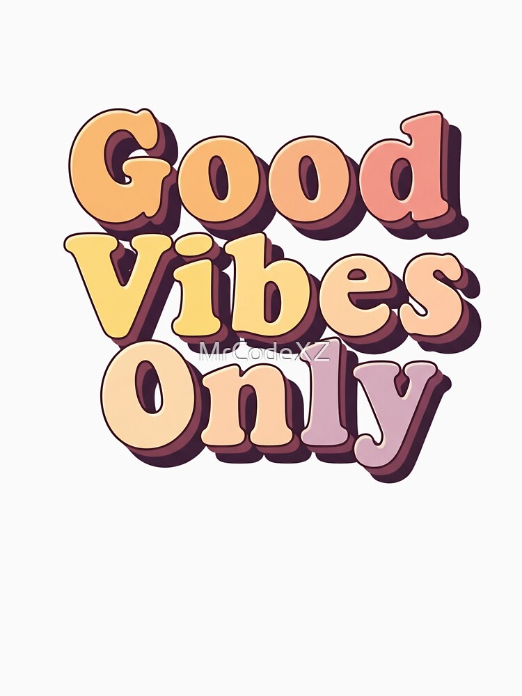 70s groovy good vibes only quote by MrCodeXZ