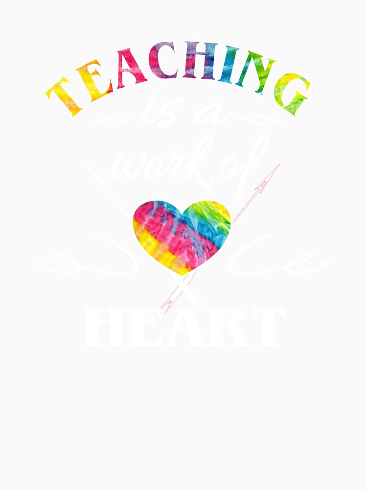 Teacher Appreciation Gift Teaching Is A Work Of Heart Design by Sapphire Star