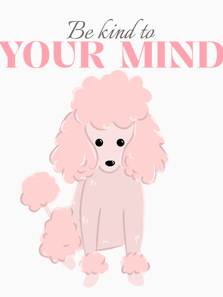 Be kind to your mind vintage dog pink bow poodle by SoulfulT