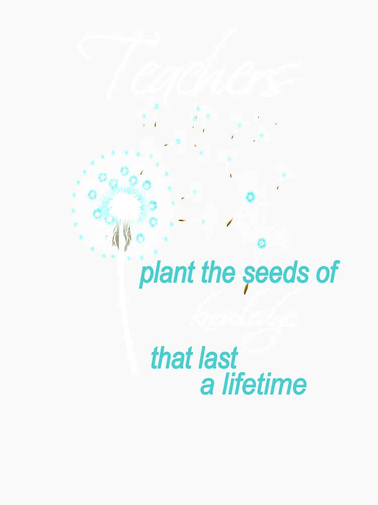 Inspirational Teacher Design Pretty Plant The Seeds Gift by Sapphire Star
