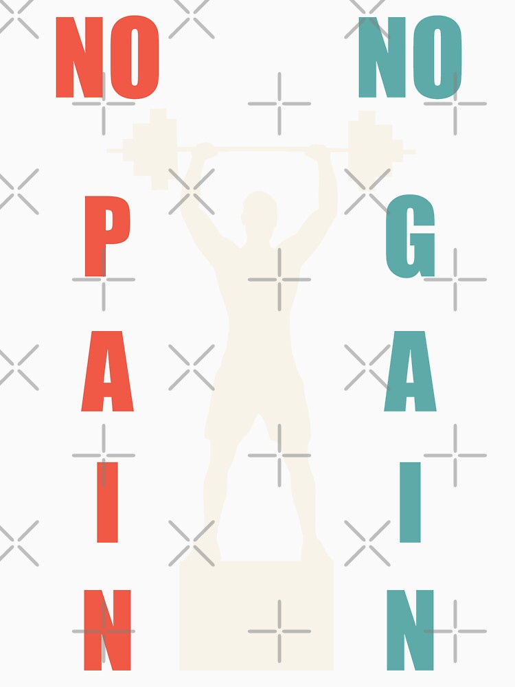 No pain no gain by Desibeau