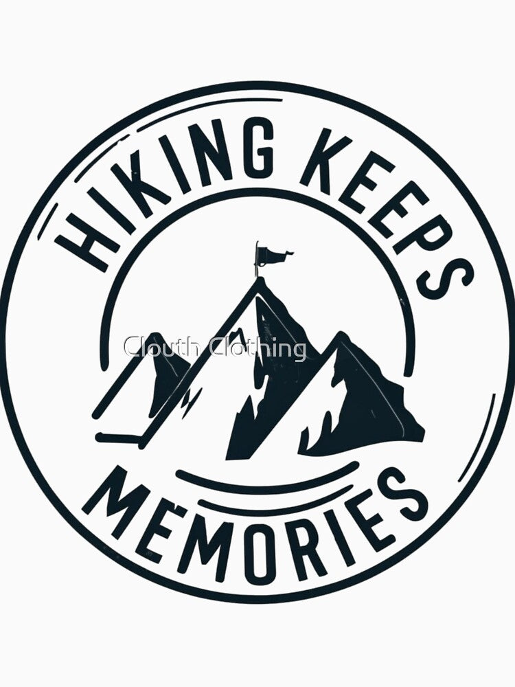 hiking keeps memories by Clouth Clothing  ⭐⭐⭐⭐⭐