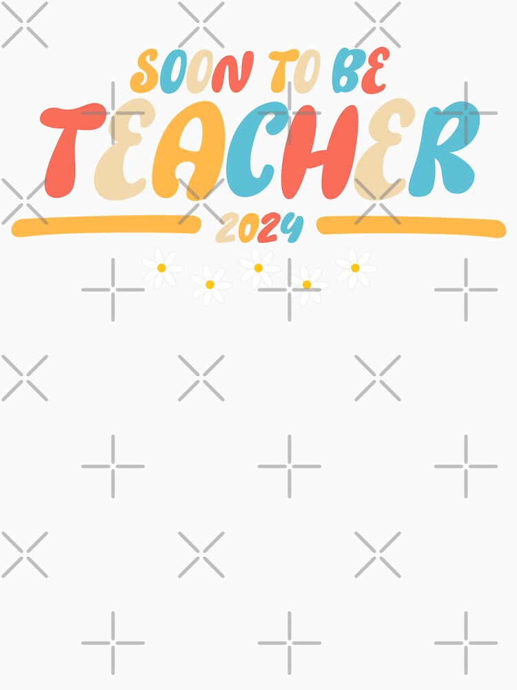 soon to be teacher 2024 by DOPANDA .