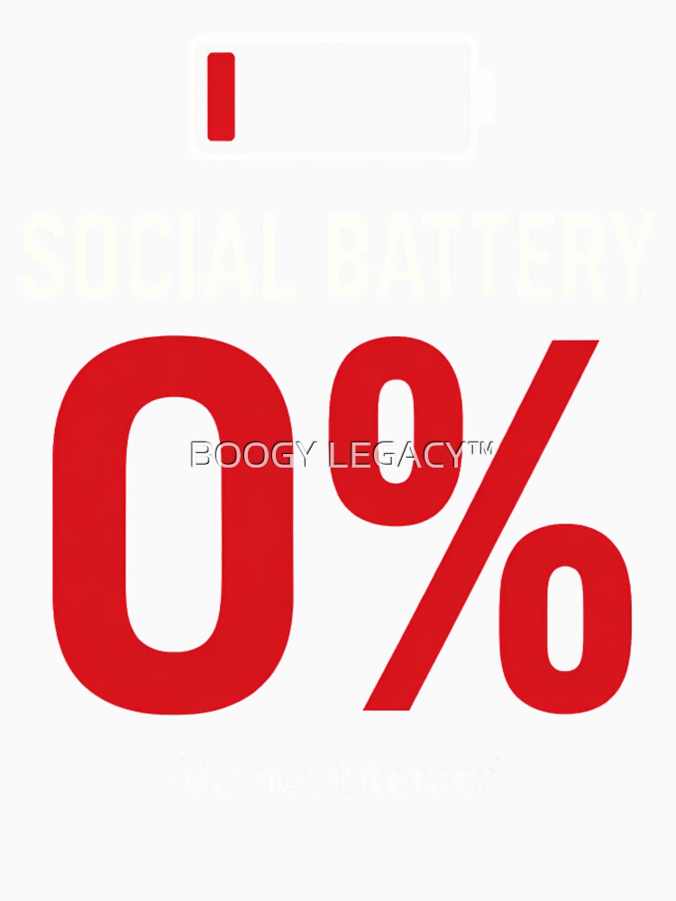 Social Battery 0% Do Not Interact – Introvert Funny Minimalist Shirt by BOOGY LEGACY™
