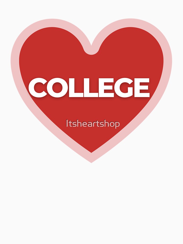 I Heart College by Itsheartshop