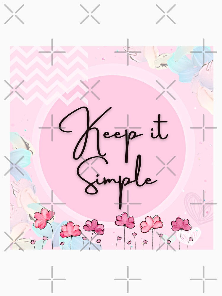 KEEP IT SIMPLE by jasneetchopra27