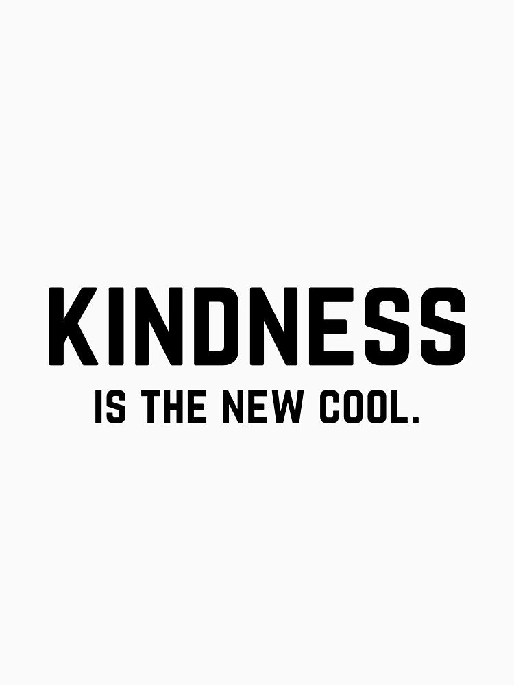 Quote: Kindness Is New Cool by Infinity Elegance