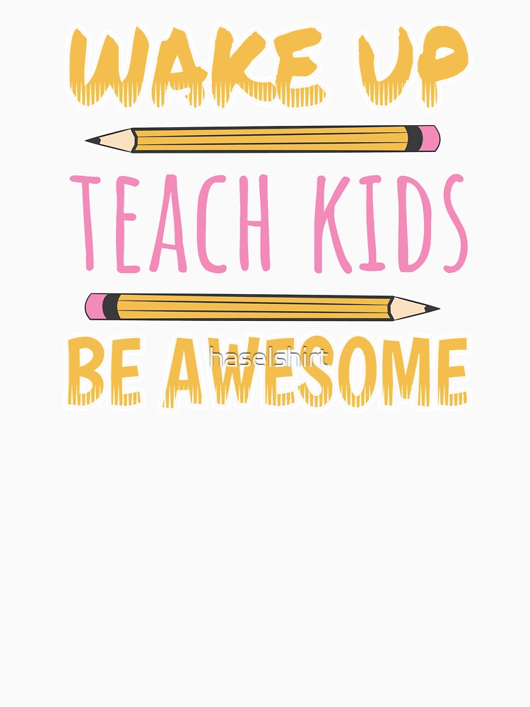 Teacher Teacher's Day Kids Awesome Teacher's Gift by haselshirt