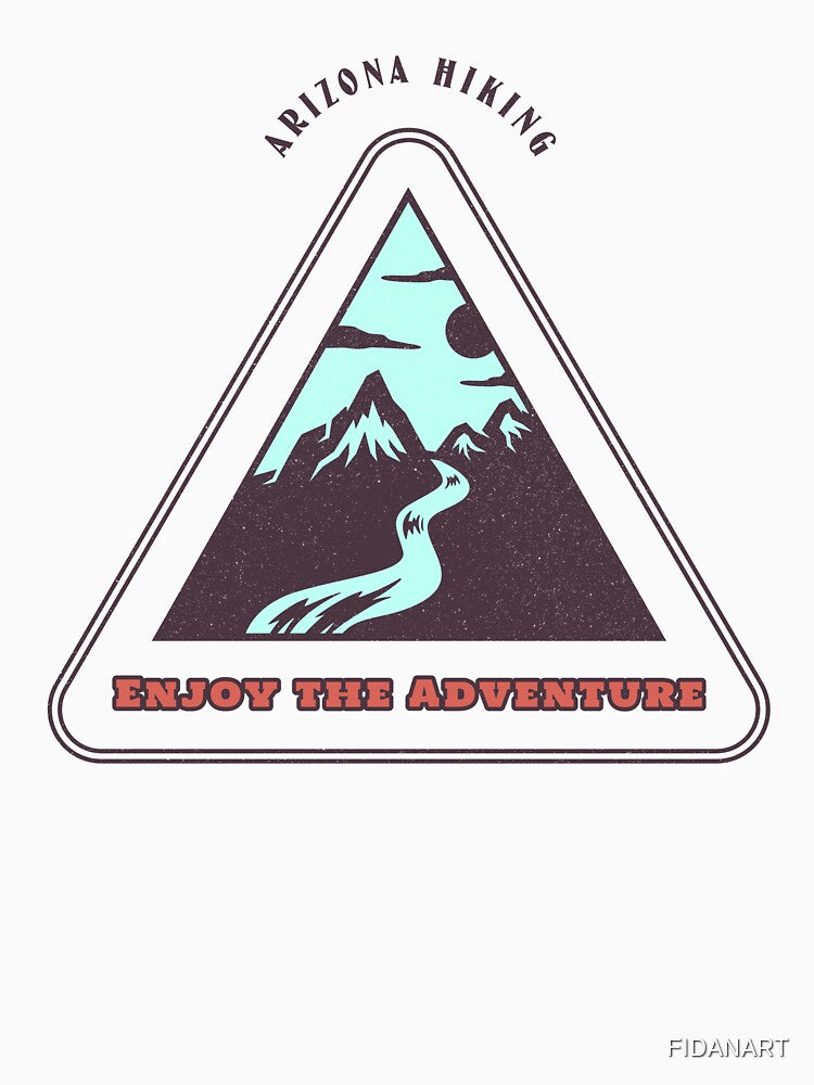 Enjoy The Adventure -  Arizona Hiking by FIDANART
