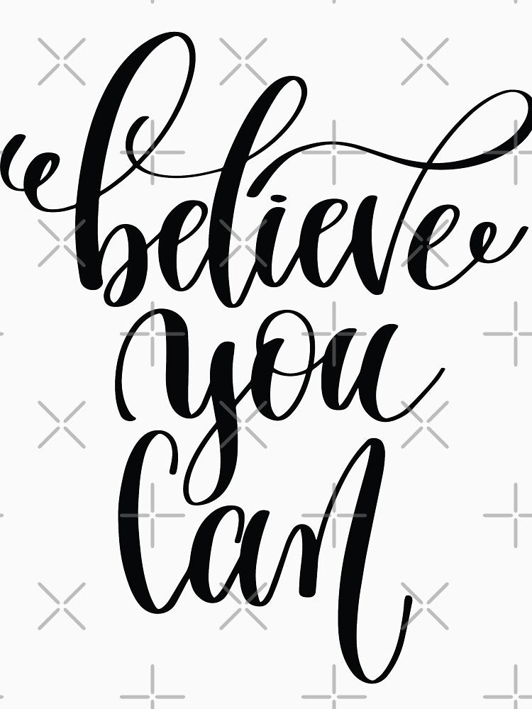 Believe You Can Startup Inspirational Quote by ProjectX23