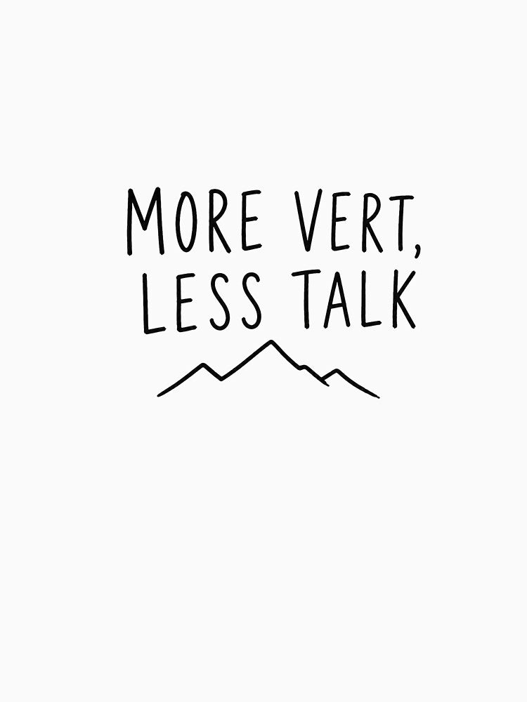 More Vert Less Talk | Trail Running Design by Earn Your View Trail Company