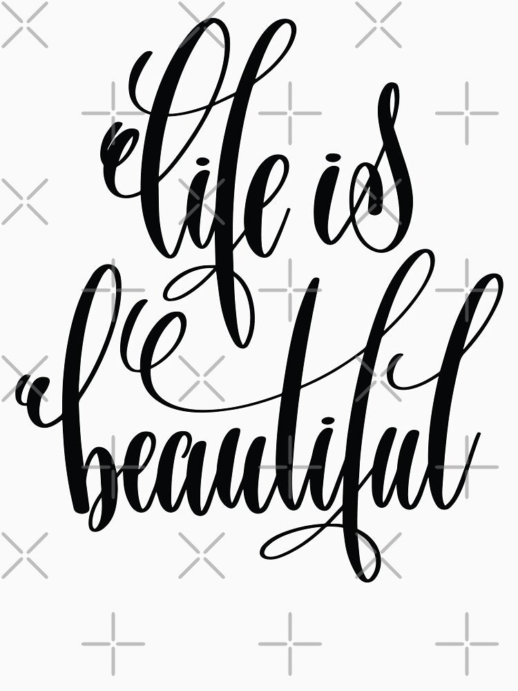 Life is Beautiful / Startup Inspirational Quote by ProjectX23