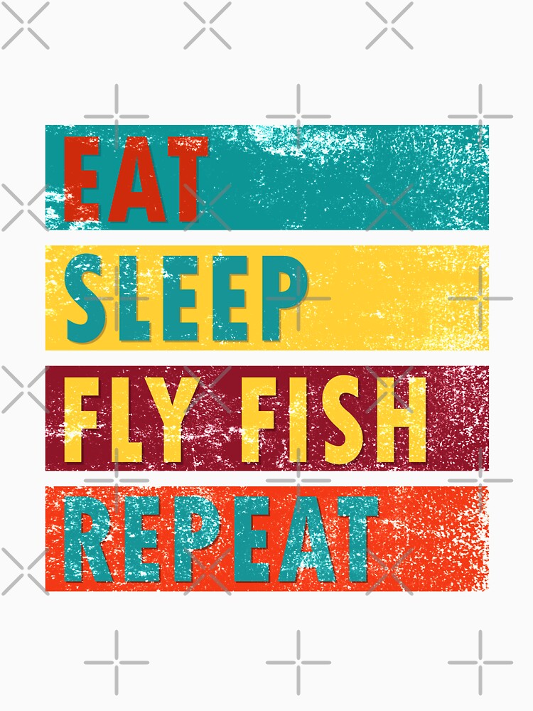 Fly Fishing Eat Sleep Fly Fish Repeat by Space Art