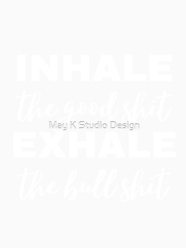 Inhale the good shit exhale the bull shit Top, Yoga Shirt, Yoga, Tank Top, Yoga gift, Yoga lover, Funny Yoga, Yoga design, Yoga workout by May K Studio Design