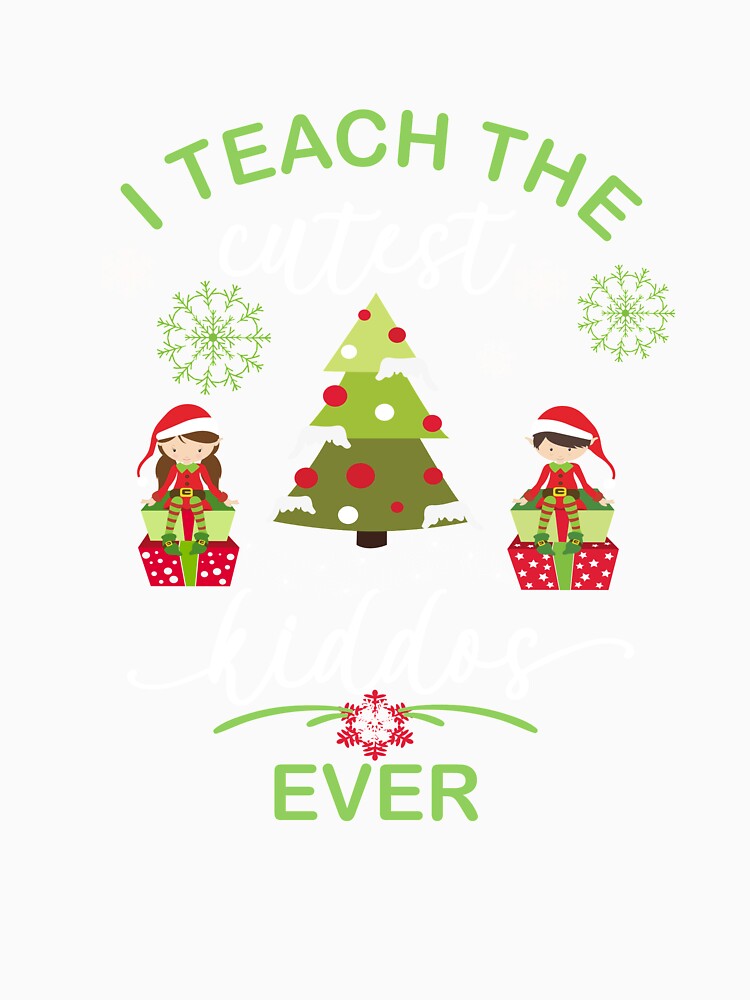 Christmas Teacher Holiday Gift I Teach The Cutest Kiddos Ever Boy & Girl by Sapphire Star