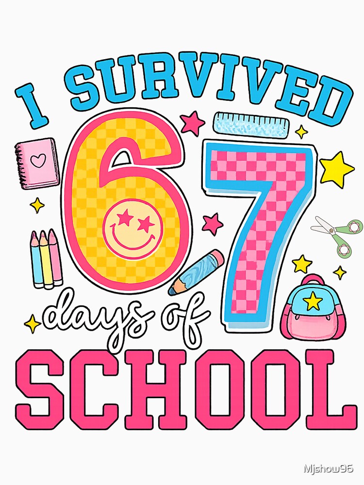 I Survived 67 Days of School – Funny Milestone Design for Kids & Teachers by Mjshow96