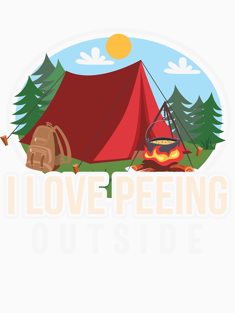Cool Camping I Love Peeing Outside by King of Colored Stickers