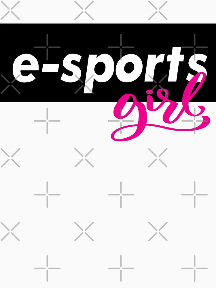 Esports Girl E-Sports E Sports Electronic Sports Gamer Girl by ProjectX23