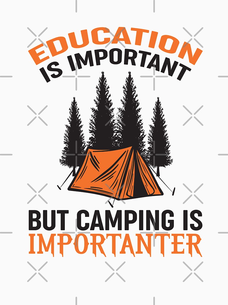 Eduaction is important but Camping is Importanter by Elitekampfei
