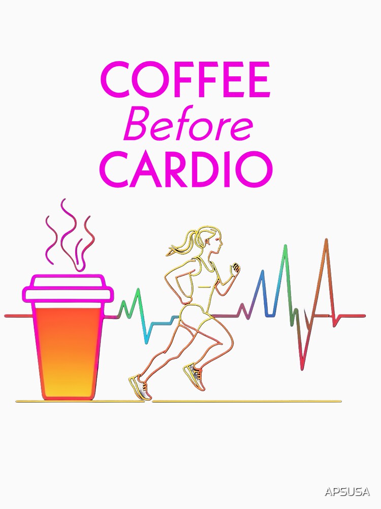 Runner and Running Humor: Coffee Before Cardio by Artflow Pixel Studios