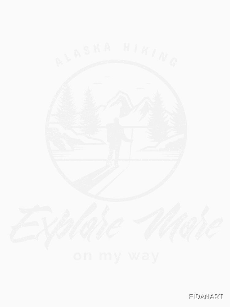 Explore More On My Way -  Alaska Hiking by FIDANART