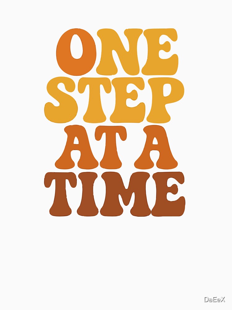 One Step at a Time Retro Typography by DaEeX