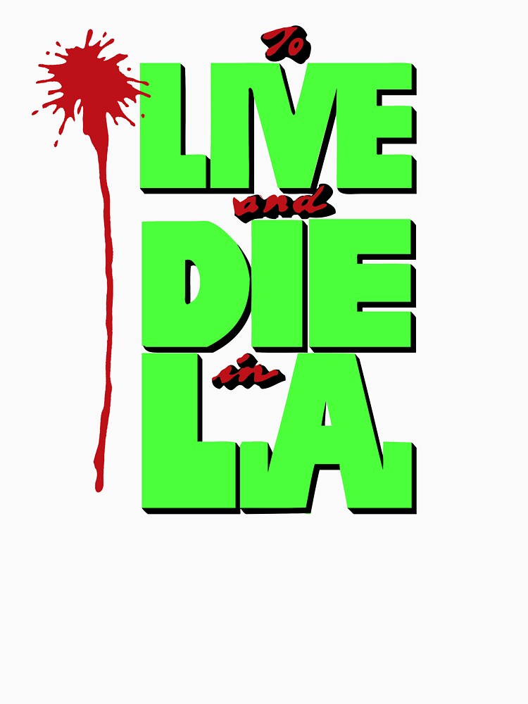 TO LIVE AND DIE IN L.A. by Clintyezis