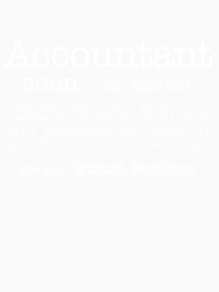 Funny Accountant Dictionary Definition T-Shirt by veravengoods