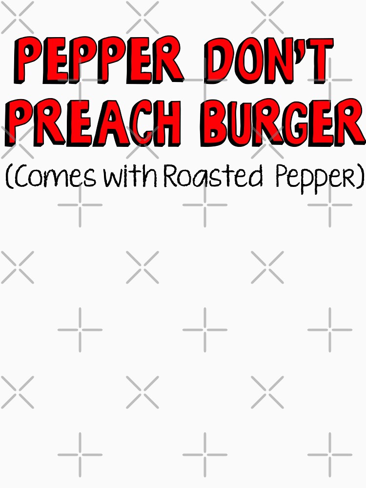 Burger of the Day: Pepper Don't Preach Burger by thelasttype