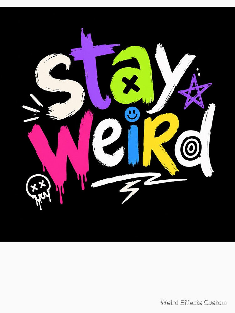 Stay Weird Effect by Weird Effects Custom