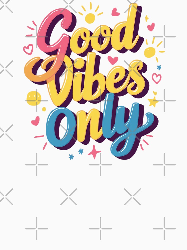 Good Vibes Only. by deluxedigital1