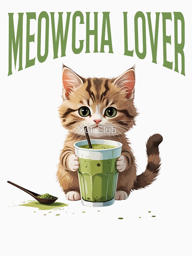 Meowcha Lover – Cute Kitten Matcha Tea Lover Design by Yuli Club