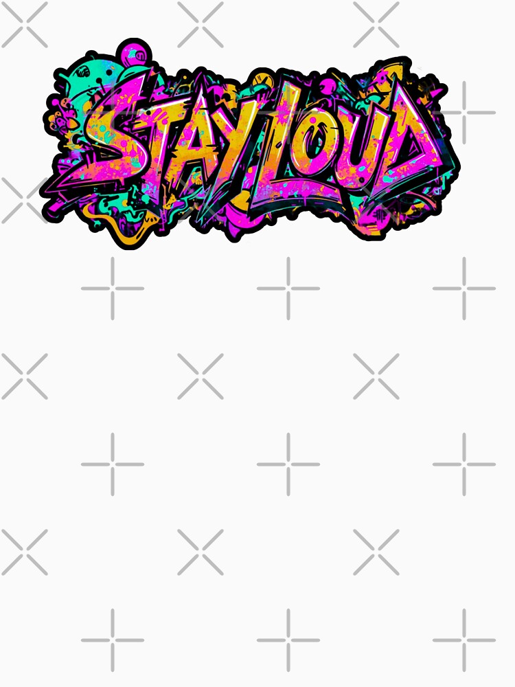 STAY LOUD – Urban Graffiti Statement by GreennieArt