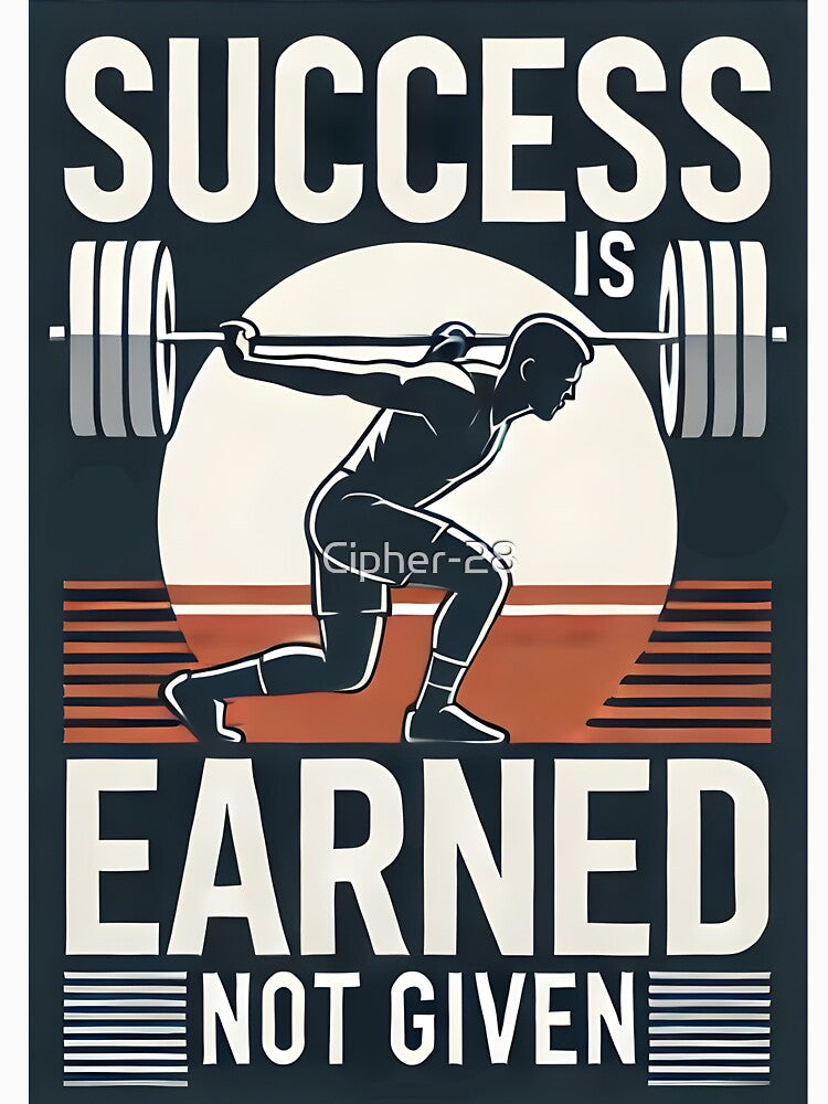 Success is earned not given - motivational quote by Cipher-28