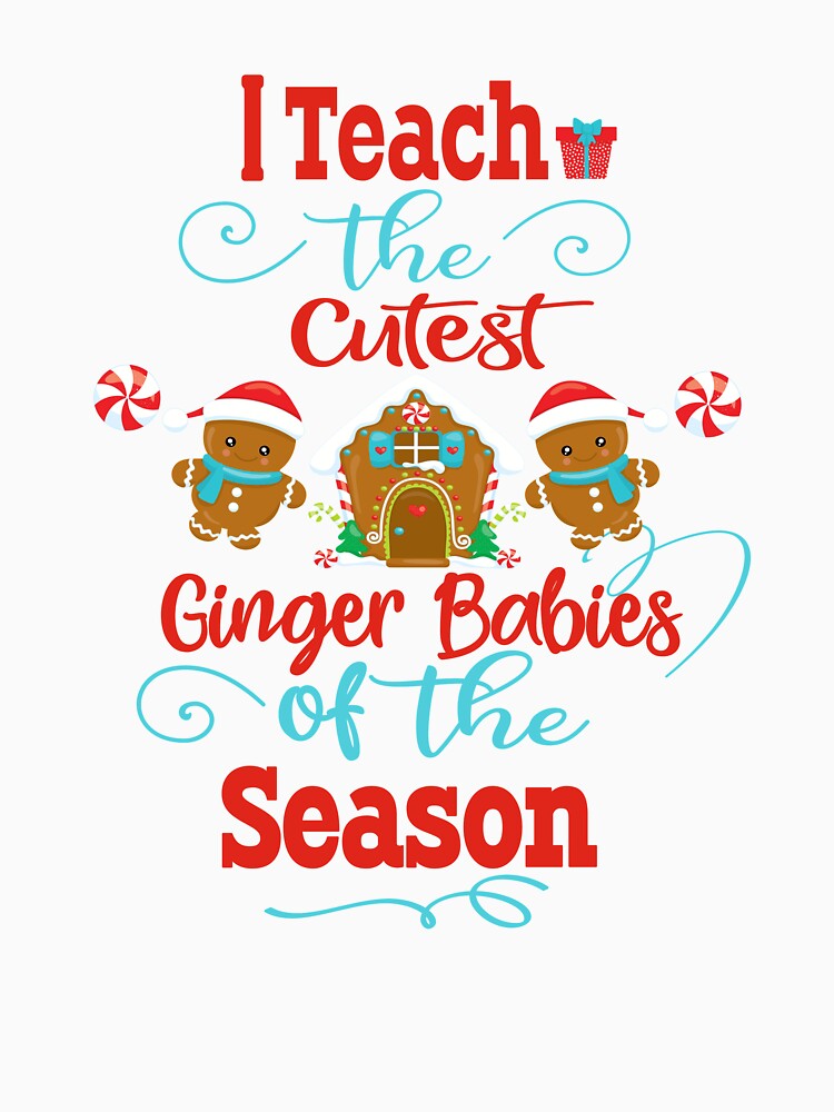 Christmas Teacher Gift I Teach the Cutest Ginger Babies by Sapphire Star