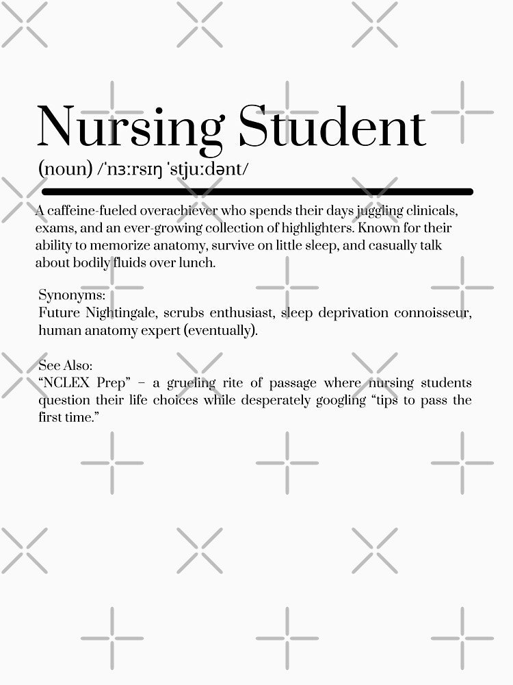 Nursing student definition by KJGHeadRowdy