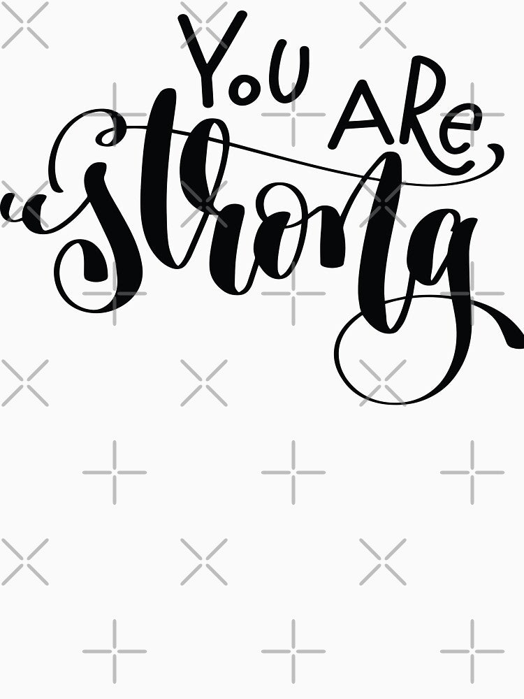 You Are Strong / Startup Inspirational Quote by ProjectX23