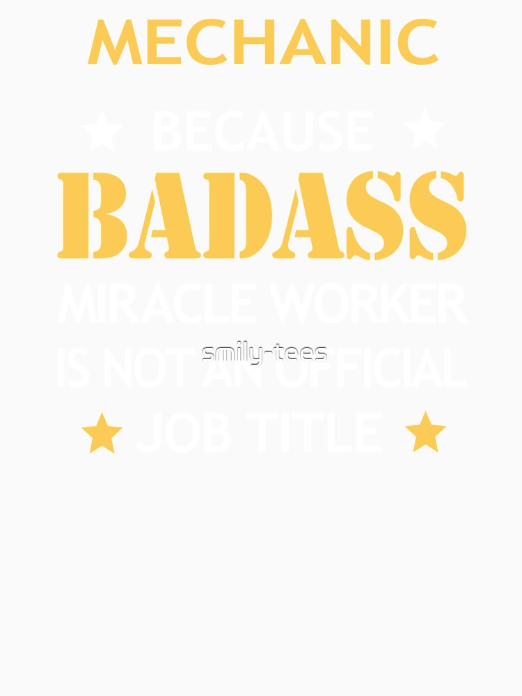 Mechanic Badass Birthday Funny Christmas Cool Gift by smily-tees