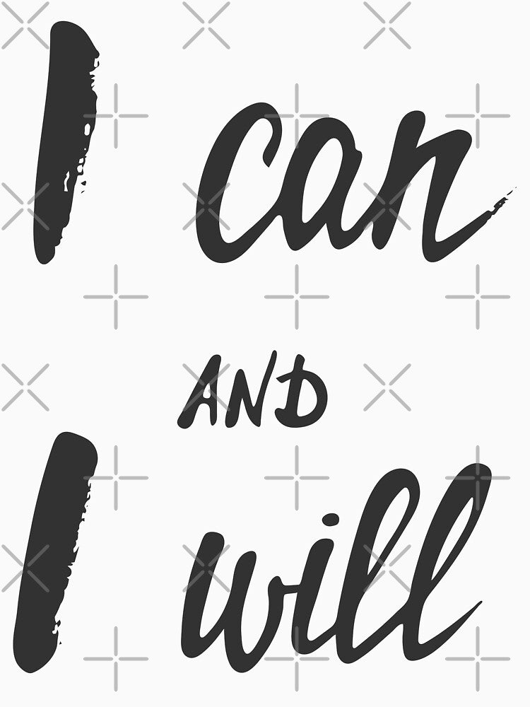I Can and I Will Startup Inspirational Quote by ProjectX23